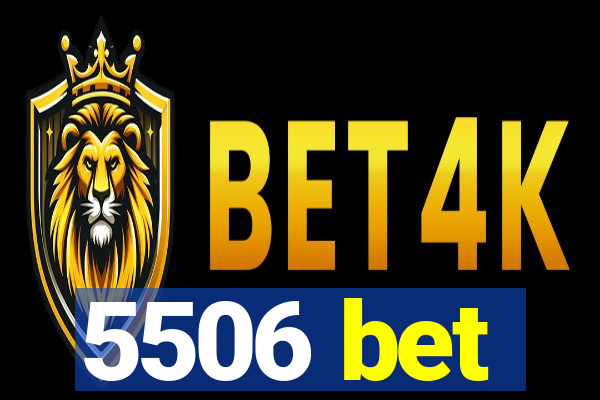 5506 bet